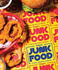 Vegan Junk Food : A down and dirty cookbook