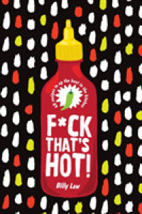 F*ck That's Hot! : 60 recipes to up the heat in the kitchen -- Hardback