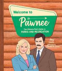 Welcome to Pawnee : The Ultimate Fan's Guide to Parks and Recreation