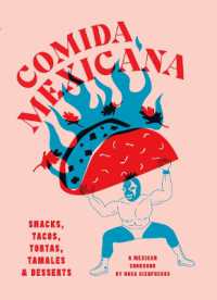Comida Mexicana : Snacks, tacos, tortas, tamales & desserts