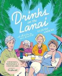 Drinks on the Lanai : Cocktails, mocktails (and cheesecake) inspired by the Golden Girls -- Hardback