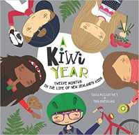 A Kiwi Year : Twelve Months in the Life of New Zealand's Kids (A Kids' Year)