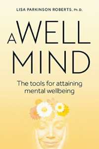 A Well Mind : The Tools for Attaining Mental Wellbeing