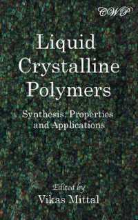 Liquid Crystalline Polymers : Synthesis, Properties and Applications (Polymer Science)