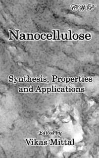 Nanocellulose : Synthesis, Properties and Applications (Bio-engineering)