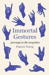Immortal Gestures : journeys in the unspoken