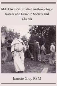 M-D Chenu's Christian Anthropology : Nature and Grace in Society and Church