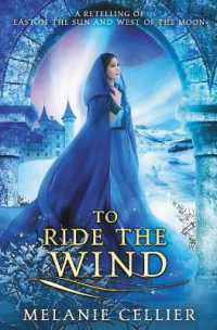 To Ride the Wind : A Retelling of East of the Sun, West of the Moon (A Four Kingdoms Duology)