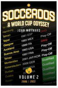 Socceroos Odyssey : A World Cup Odyssey, Volume 2, 2006-2022