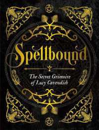 Spellbound : The Secret Grimoire of Lucy Cavendish