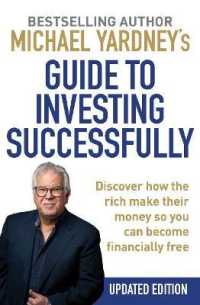 Michael Yardney's Guide to Investing Successfully : Discover How the Rich Make Their Money So You Can Become Financially Free
