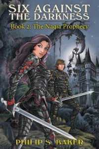 Six against the Darkness : Book 2: The Naqia Prophecy