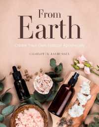 From Earth : A guide to creating a natural apothecary