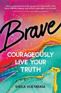 Brave : Courageously live your truth