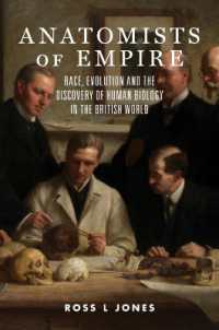 Anatomists of Empire : Race, Evolution and the Discovery of Human Biology in the British World