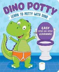 Learn to Potty with Dino （Board Book）