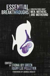 Essential Breakthroughs : Conversations about Men, Mothers and Mothering