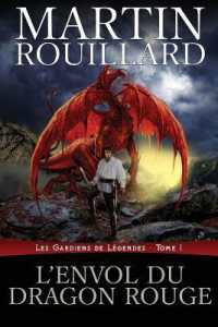 L'Envol du dragon rouge : Les Gardiens de Légendes, Tome 1 (Les Gardiens de Légendes)