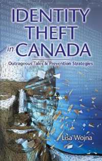 Identity Theft in Canada : Outrageous Tales and Prevention Strategies