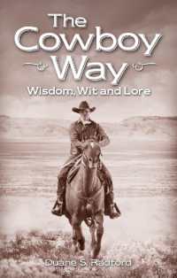 Cowboy Way, the : Wisdom, Wit and Lore