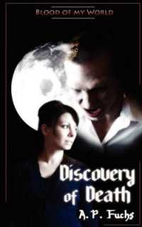 Discovery of Death (Blood of My World Novella One) : A Paranormal Romance