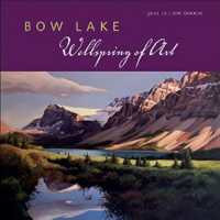 Bow Lake : Wellspring of Art