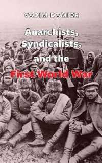Anarchists, Syndicalists, and the First World War