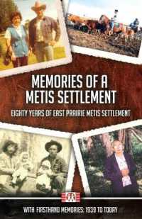 Memories of a Metis Settlement : Eighty Years of East Prairie Metis Settlement