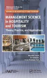 ホスピタリティ・ツーリズムにおける経営科学の応用<br>Management Science in Hospitality and Tourism : Theory, Practice, and Applications (Advances in Hospitality and Tourism)