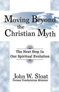 Moving Beyond the Christian Myth : The Next Step in Our Spiritual Evolution