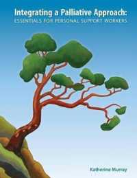 Integrating a Palliative Approach : Essentials for Personal Support Workers