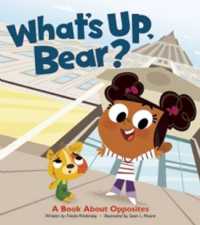 What's Up, Bear? a Book about Opposites
