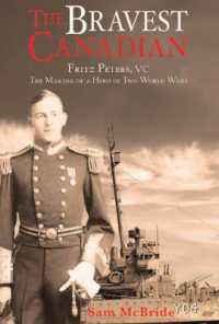 Bravest Canadian : The Making of a Hero of Two World Wars