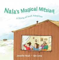 Nala's Magical Mitsiaq : A Story of Inuit Adoption （English）