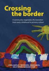 Crossing the Border : A Community Negotiates the Transition from Early Childhood to Primary School
