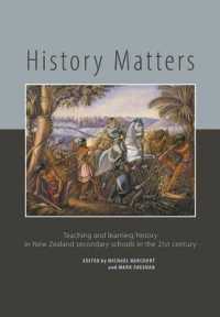 History Matters : Teaching and Learning History in New Zealand Secondary Schools in the 21st Century