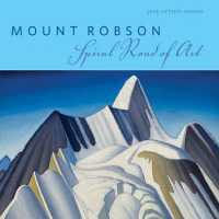 Mount Robson : Spiral Road of Art