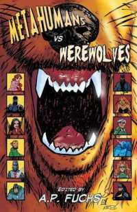 Metahumans Vs Werewolves : A Superhero Vs Werewolf Anthology