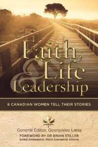 Faith, Life and Leadership : 8 Canadian Women Tell Their Stories