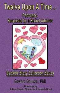 Twelve upon a Time... February : Surprised by a Secret Admirer, Bedside Story Collection Series