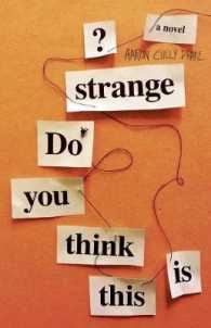 Do You Think This Is Strange? : A Novel