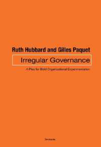 Irregular Governance : A Plea for Bold Organizational Experimentation