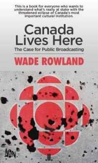 Canada Lives Here : The Case for Public Broadcasting