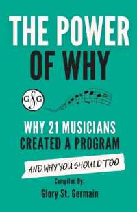 The Power of Why 21 Musicians Created a Program : Why 21 Musicians Created a Program: And You Should Too (The Power of Why Musicians)