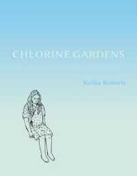 Chlorine Gardens -- Paperback / softback