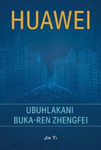 Huawei : The Genius of Ren Zhengfei (Zulu Edition)