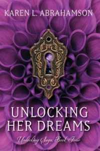 Unlocking Her Dreams (The Unlocking Saga") 〈4〉