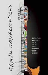 Grand Complications : 50 Guitars and 50 Stories from Inlay Artist William 'Grit' Laskin