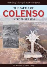 The Battle of Colenso : 15 December 1899 (Battles of the Anglo-boer War)