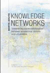 North-South Knowledge Networks : Towards Equitable Collaboration between Academics, Donors and Universities